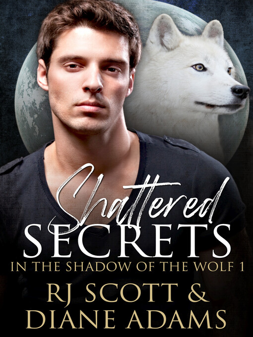 Title details for Shattered Secrets by RJ Scott - Available